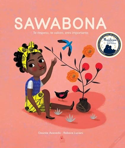 Sawabona : te respeto , te valoro , eres importante (Un mundo, un corazón, Band 1)