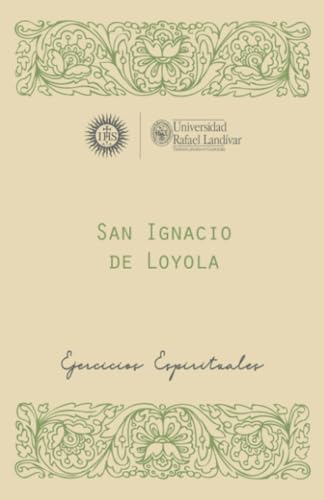 San Ignacio de Loyola, S. J: Ejercicios Espirituales von Editorial Cara Parens