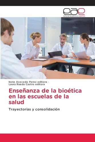 Enseñanza de la bioética en las escuelas de la salud: Trayectorias y consolidación