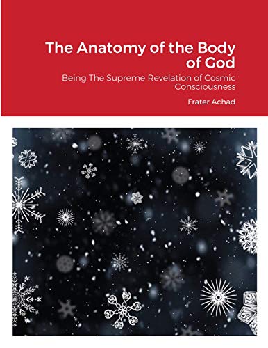 The Anatomy of the Body of God: Being The Supreme Revelation of Cosmic Consciousness von My Mind Books