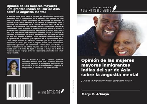 Opinión de las mujeres mayores inmigrantes indias del sur de Asia sobre la angustia mental: ¿Qué es la angustia mental? ¿Se puede evitar?