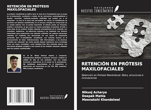 RETENCIÓN EN PRÓTESIS MAXILOFACIALES: Retención en Prótesis Maxilofacial: Retos, soluciones e innovaciones von Ediciones Nuestro Conocimiento