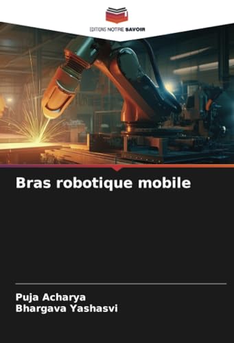 Bras robotique mobile: DE von Editions Notre Savoir