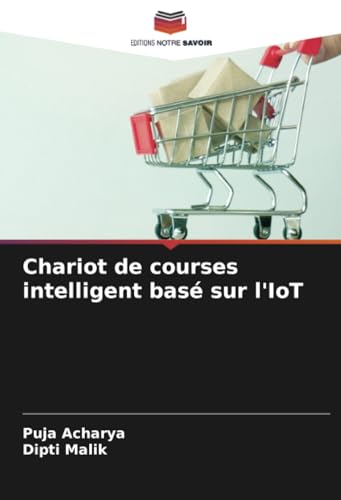 Chariot de courses intelligent basé sur l'IoT von Editions Notre Savoir