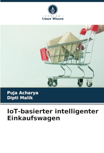 IoT-basierter intelligenter Einkaufswagen: DE von Verlag Unser Wissen