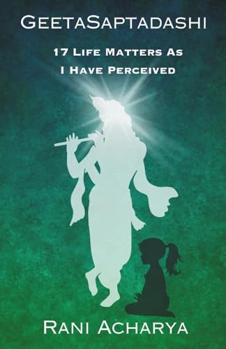 GeetaSaptadashi: 17 Life Matters As I Have Perceived GeetaSaptadashi: 17 Life Matters As I Have Perceived von Amazon