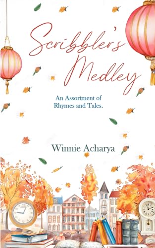 Scribbler's Medley: An Assortment of Rhymes and Tales von Paper Towns