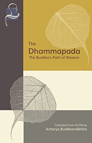 The Dhammapada: The Buddha's Path of Wisdom von BPS Pariyatti Editions