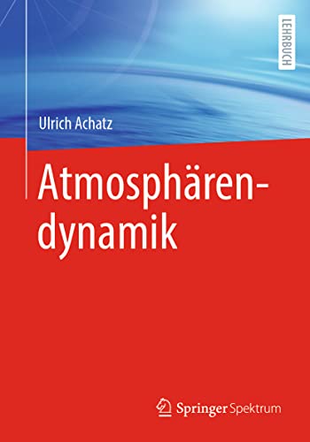 Atmosphärendynamik von Springer Spektrum