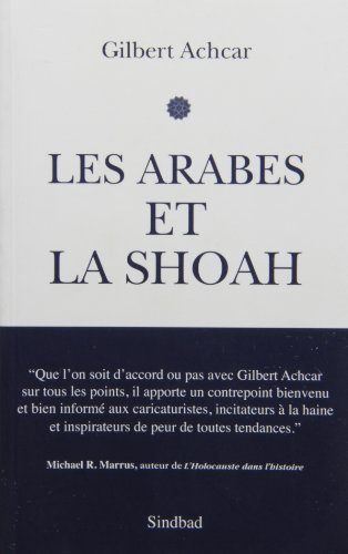 Les Arabes et la Shoah: La guerre israélo-arabe des récits