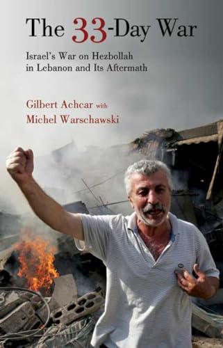 The 33-day War: Israel's War on Hezbollah in Lebanon and Its Aftermath von Saqi Books