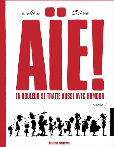 Aïe ! La douleur se traite aussi avec humour - tome 01 Aïe ! La douleur se traite aussi avec humour - tome 01