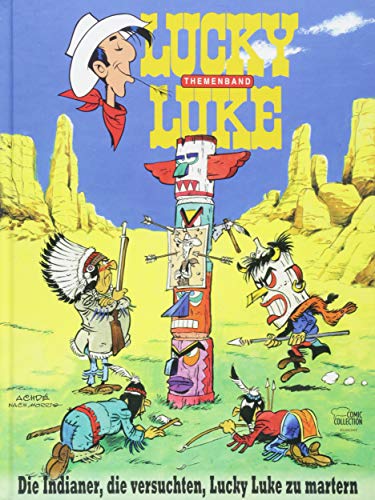 Die Indianer, die versuchten, Lucky Luke zu martern: Lucky Luke: Themenband II von Egmont Comic Collection