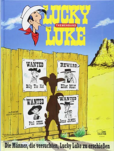 Die Männer, die versuchten, Lucky Luke zu erschießen: Lucky Luke: Themenband I Die Männer, die versuchten, Lucky Luke zu erschießen: Lucky Luke: Themenband I