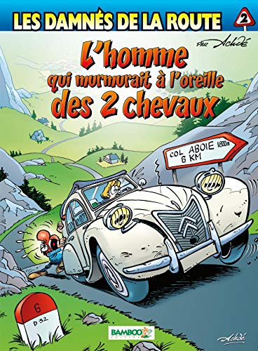 Les Damnés de la route - tome 02: L'homme qui murmurait à l'oreille des deux chevaux von BAMBOO