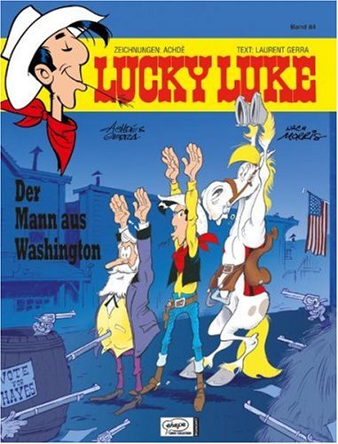 Lucky Luke: 84: Der Mann aus Washington Lucky Luke: 84: Der Mann aus Washington