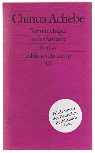 Termitenhügel in der Savanne: Roman (edition suhrkamp)