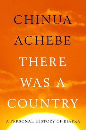 There Was a Country: A Personal History of Biafra