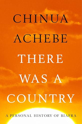 There Was a Country: A Personal History of Biafra There Was a Country: A Personal History of Biafra von Penguin Press