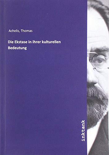 Die Ekstase in ihrer kulturellen Bedeutung