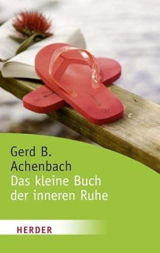 Das kleine Buch der inneren Ruhe (HERDER spektrum)