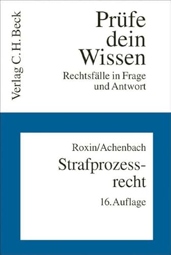 Strafprozessrecht (Prüfe dein Wissen / Rechtsfälle in Frage und Antwort, Band 11)