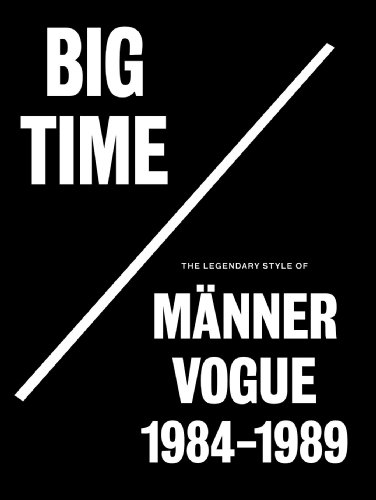 Big Time: The Legendary Style Of Männer Vogue, 1984-1989