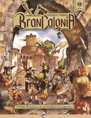 Brancalonia. Terre furiose e altri sporchi lavoretti Brancalonia. Terre furiose e altri sporchi lavoretti von Acheron Books