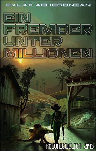 Ein Fremder unter Millionen: Koloniewelten 03