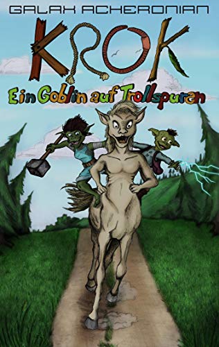 Krok: Ein Goblin auf Trollspuren