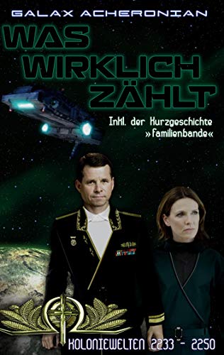 Was wirklich zählt: Koloniewelten 05