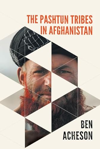 The Pashtun Tribes in Afghanistan: Wolves Among Men von Pen & Sword Military