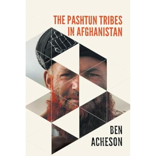 The Pashtun Tribes in Afghanistan: Wolves Among Men von Pen & Sword Military