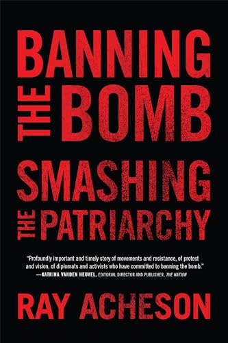 Banning the Bomb, Smashing the Patriarchy von Rowman & Littlefield Publishers