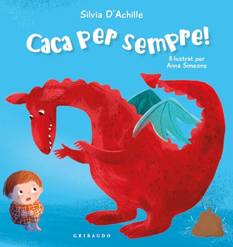 Caca per sempre! (Ilustres ilustrados) von Gribaudo