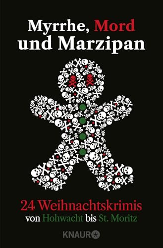 Myrrhe, Mord und Marzipan: 24 Weihnachtskrimis von Hohwacht bis St. Moritz | Adventskalenderbuch mit 24 Kurzkrimis