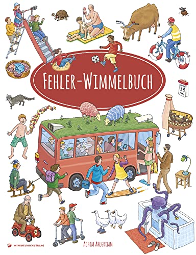 Fehler Wimmelbuch ab 2 Jahre: Wimmelbilder voller lustiger Fehler, die viel Spaß machen und zum stundenlangen Suchen und Finden einladen: Kinderbücher ab 2 Jahre