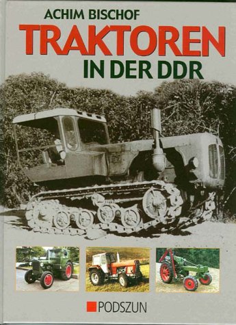 Traktoren in der DDR von Podszun GmbH