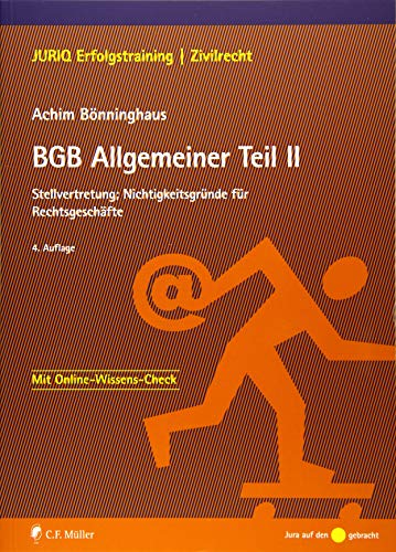 BGB Allgemeiner Teil II: Stellvertretung; Nichtigkeitsgründe für Rechtsgeschäfte (JURIQ Erfolgstraining) von C.F. Müller