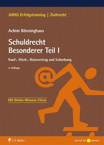 Schuldrecht Besonderer Teil I: Kauf-, Werk-, Reisevertrag und Schenkung (JURIQ Erfolgstraining) von C.F. Müller