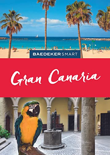 Baedeker SMART Reiseführer Gran Canaria: Perfekte Tage auf der Sonneninsel im Atlantik Baedeker SMART Reiseführer Gran Canaria: Perfekte Tage auf der Sonneninsel im Atlantik