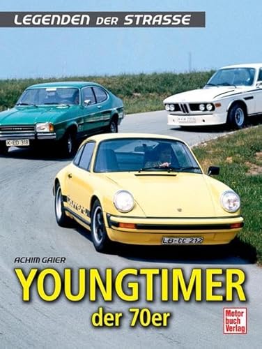 Youngtimer der 70er: Legenden der Straße Youngtimer der 70er: Legenden der Straße