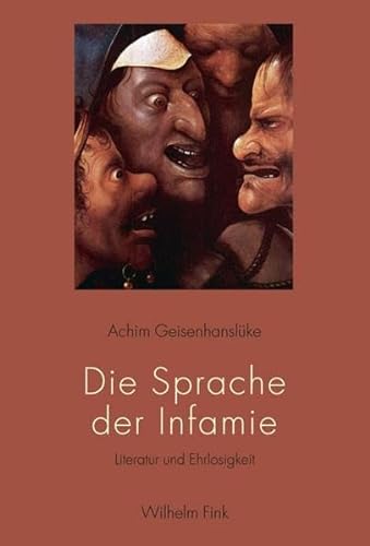 Die Sprache der Infamie. Literatur und Ehrlosigkeit von Brill Fink / Brill Fink