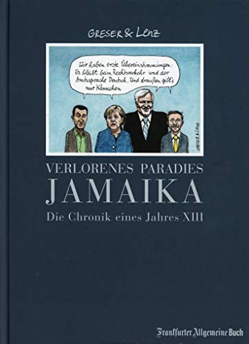 Verlorenes Paradies Jamaika: Die Chronik eines Jahres XIII (Greser & Lenz / Chronik eines Jahres) von Frankfurter Allgem.Buch