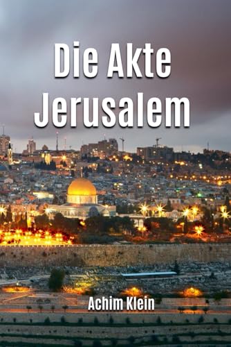 Die Akte Jerusalem von Independently published