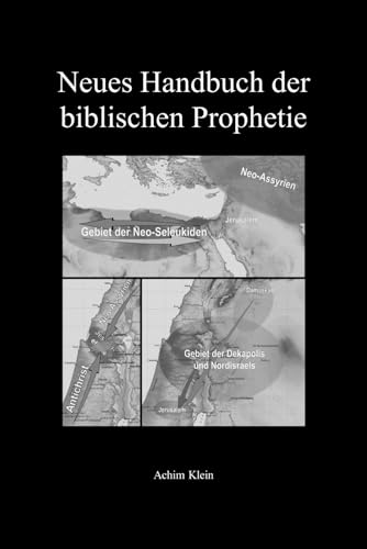 Neues Handbuch der biblischen Prophetie von Independently Published