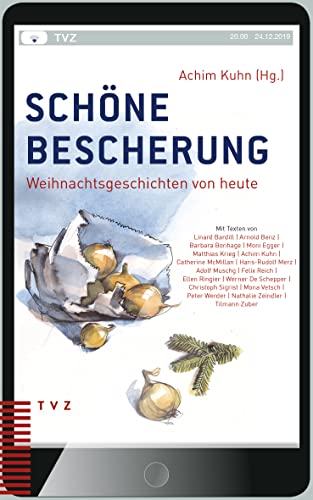 Schöne Bescherung: Weihnachtsgeschichten von heute