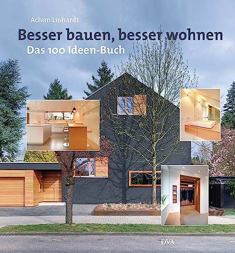 Besser bauen, besser wohnen: Das 100-Ideen-Buch von DVA Dt.Verlags-Anstalt