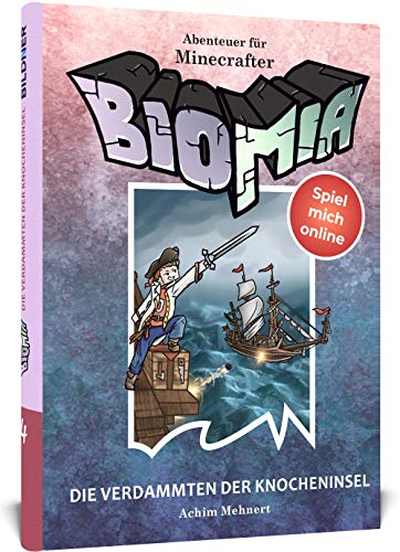BIOMIA - Abenteuer für Minecraft Spieler: #4 Die Verdammten der Knocheninsel von BILDNER Verlag