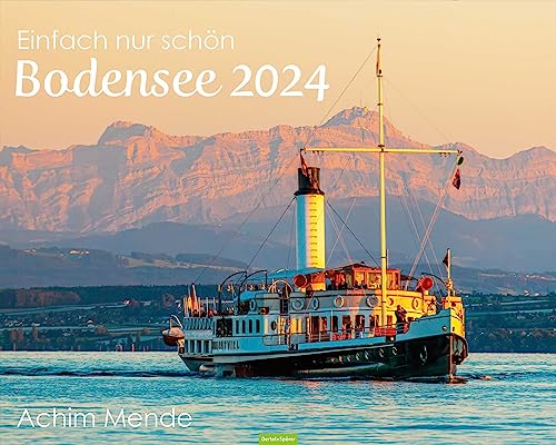 Einfach nur schön - der Bodensee 2024 von Oertel u. Spörer